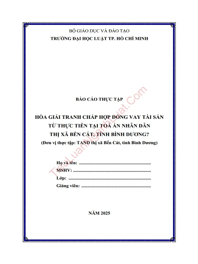 Báo cáo thực tập Hòa giải tranh chấp hợp đồng vay tài sản qua thực tiễn tại TAND thị xã Bến Cát, tỉnh Bình Dương