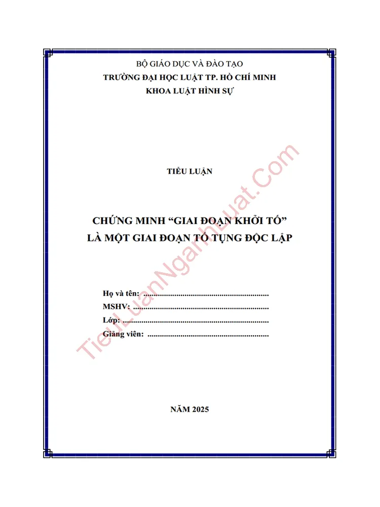 Tiểu luận Chứng minh “giai đoạn khởi tố” là một giai đoạn tố tụng độc lập