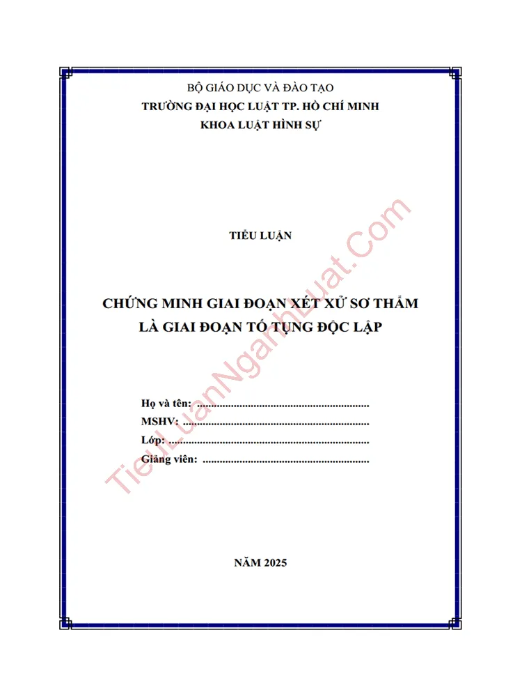 Tiểu luận Chứng minh giai đoạn xét xử sơ thẩm là giai đoạn tố tụng độc lập