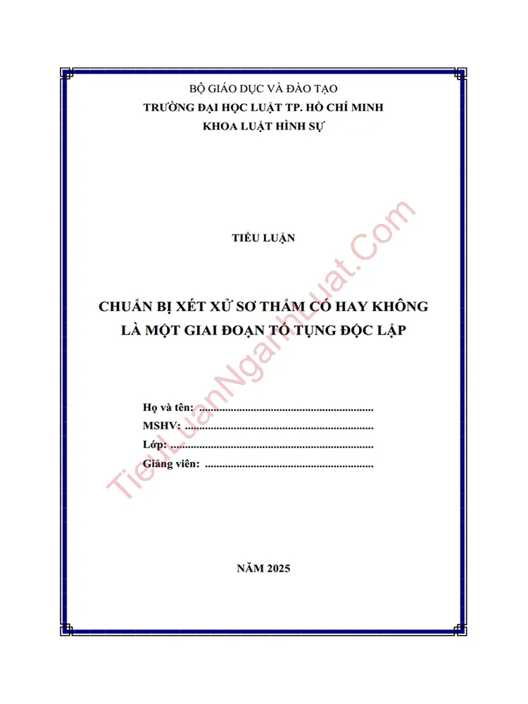 Tiểu luận Chuẩn bị xét xử sơ thẩm có hay không là một giai đoạn tố tụng độc lập