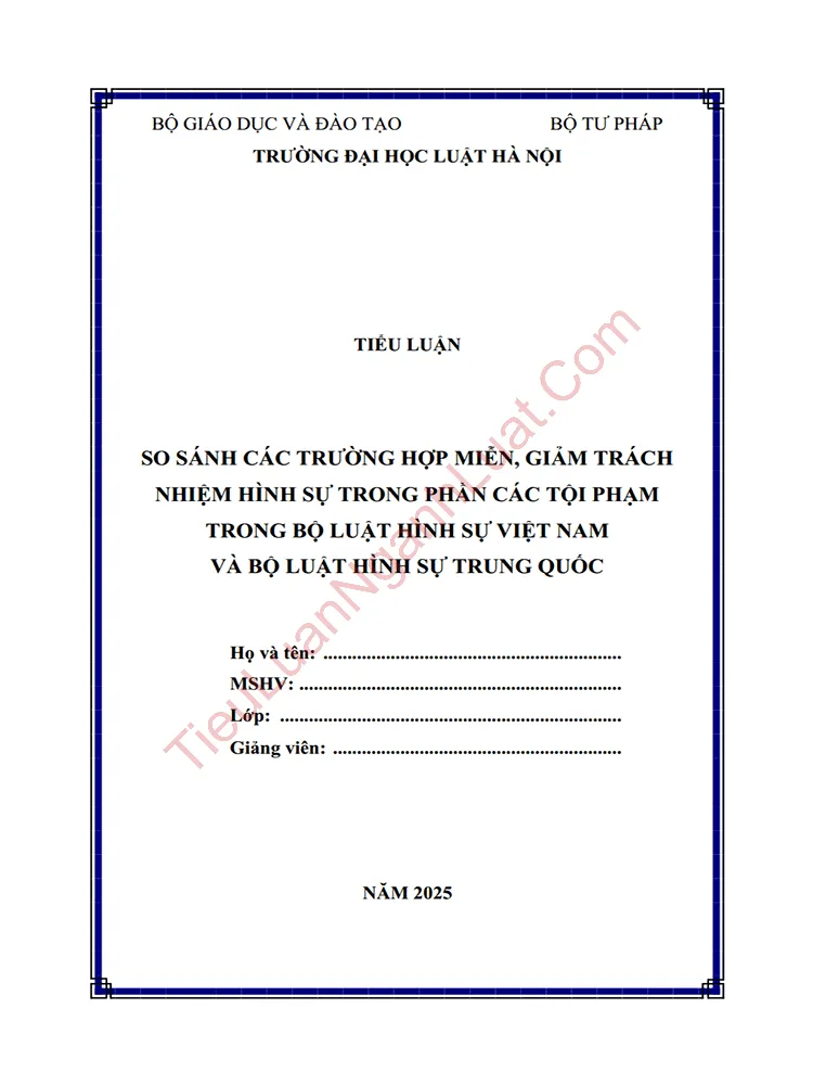 Tiểu luận: So sánh các trường hợp miễn, giảm trách nhiệm hình sự trong phần các tội phạm giữa Bộ luật Hình sự Việt Nam và Bộ luật Hình sự Trung Quốc
