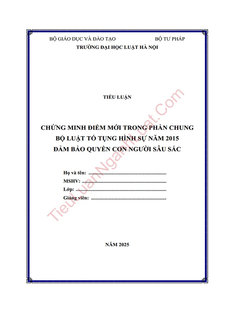 Tiểu luận: Chứng minh điểm mới trong phần chung Bộ luật Tố tụng hình sự năm 2015 đảm bảo quyền con người sâu sắc