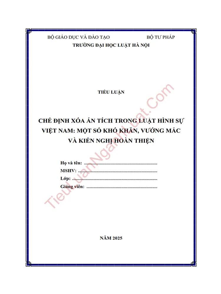 Tiểu luận: Chế định xóa án tích trong Luật Hình sự Việt Nam: Một số khó khăn, vướng mắc và kiến nghị hoàn thiện