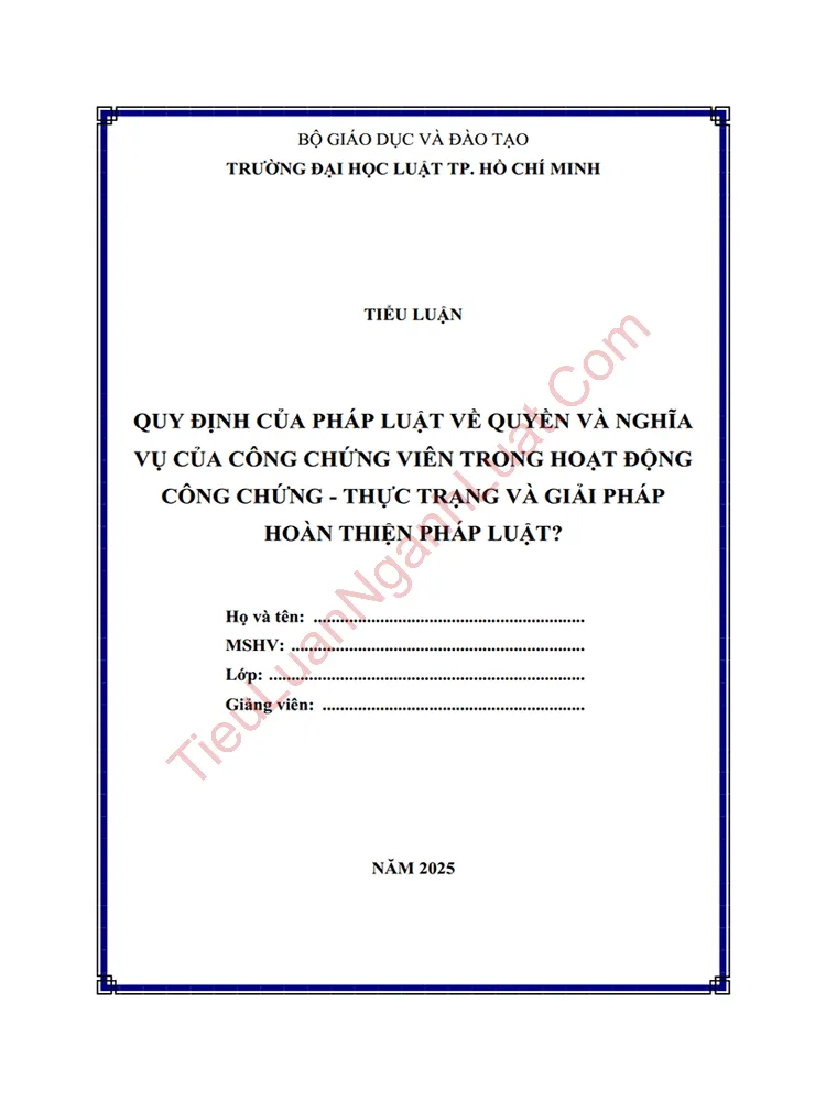 Tiểu luận: Quy định của pháp luật về quyền và nghĩa vụ của công chứng viên trong hoạt động công chứng: Thực trạng và giải pháp hoàn thiện pháp luật