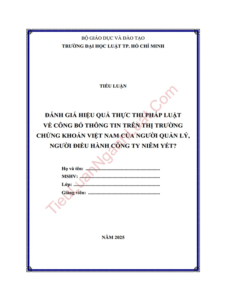 Tiểu luận: Đánh giá hiệu quả thực thi pháp luật về công bố thông tin trên thị trường chứng khoán Việt Nam của người quản lý, điều hành công ty niêm yết?