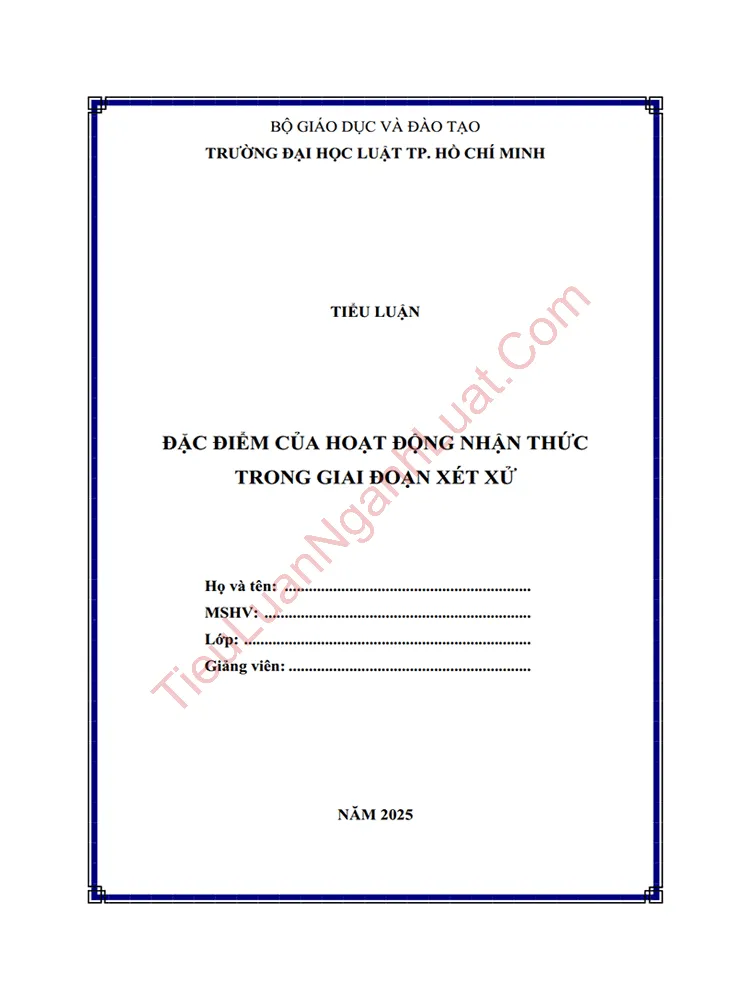 Tiểu luận: Đặc điểm của hoạt động nhận thức trong giai đoạn xét xử Tiểu luận: Đặc điểm của hoạt động nhận thức trong giai đoạn xét xử