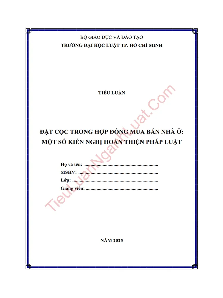 Tiểu luận: Đặt cọc trong hợp đồng mua bán nhà ở: Một số khó khăn, vướng mắc và kiến nghị hoàn thiện