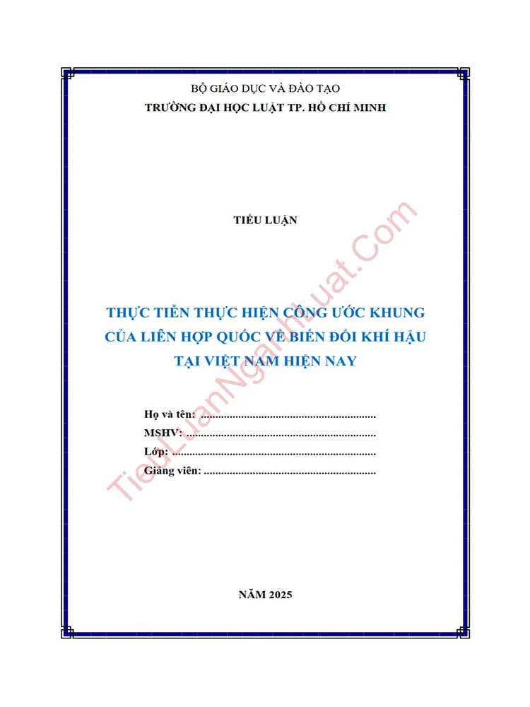 Tiểu luận: Thực tiễn thực hiện Công ước khung của Liên Hợp Quốc về biến đổi khí hậu tại Việt Nam hiện nay