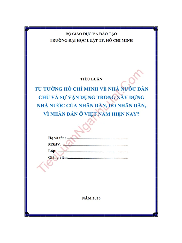 Tiểu luận: Tư tưởng Hồ Chí Minh về Nhà nước dân chủ và sự vận dụng trong xây dựng nhà nước của nhân dân, do nhân dân và vì nhân dân ở Việt Nam hiện nay