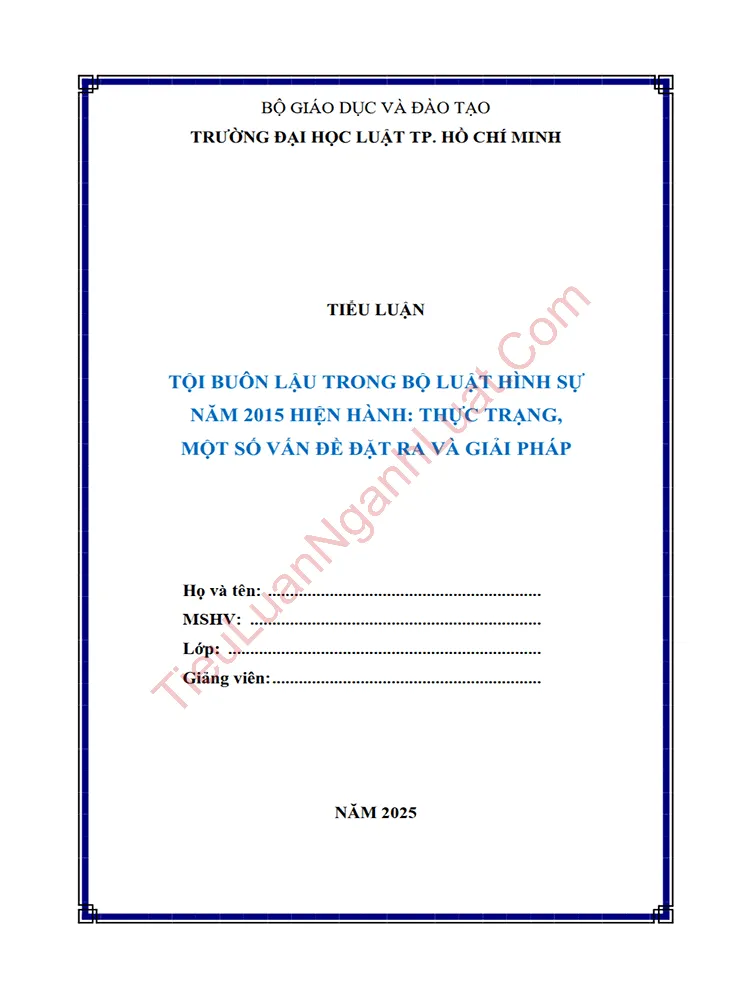 Tiểu luận: Tội buôn lậu trong BLHS 2015 – Thực trạng, một số vấn đề đặt ra và giải pháp hoàn thiện