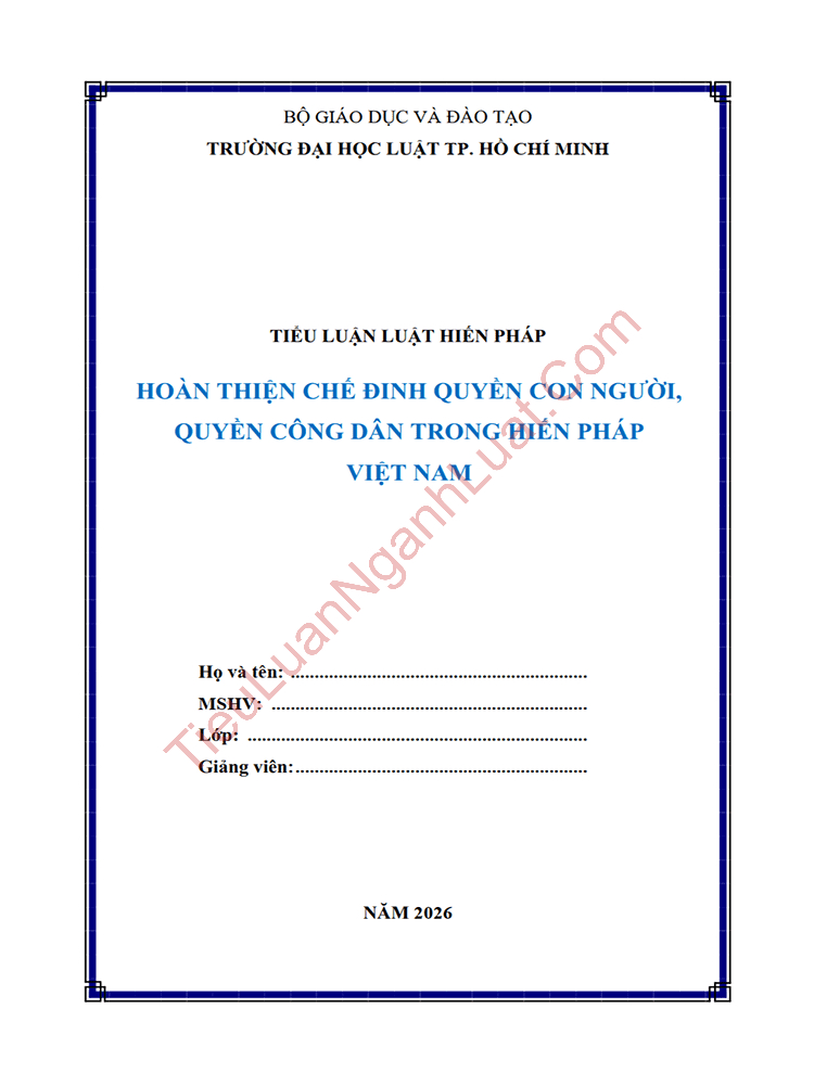 Tiểu luận: Hoàn thiện chế định quyền con người, quyền công dân trong Hiến pháp Việt Nam