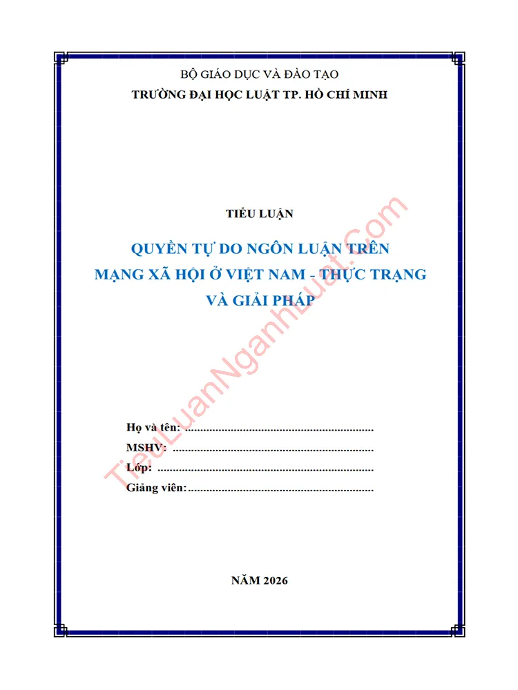 Tiểu luận Quyền tự do ngôn luận trên mạng xã hội ở Việt Nam – Thực trạng và giải pháp