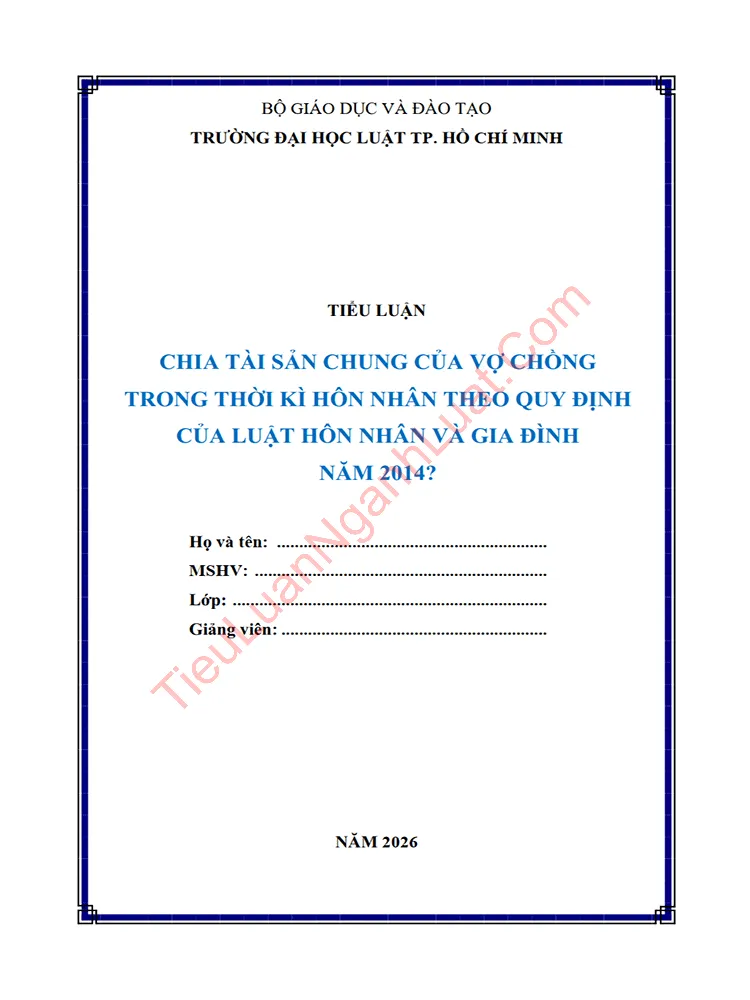 Tiểu luận Chia tài sản chung của vợ chồng trong thời kì hôn nhân theo quy định của Luật Hôn nhân và gia đình năm 2014
