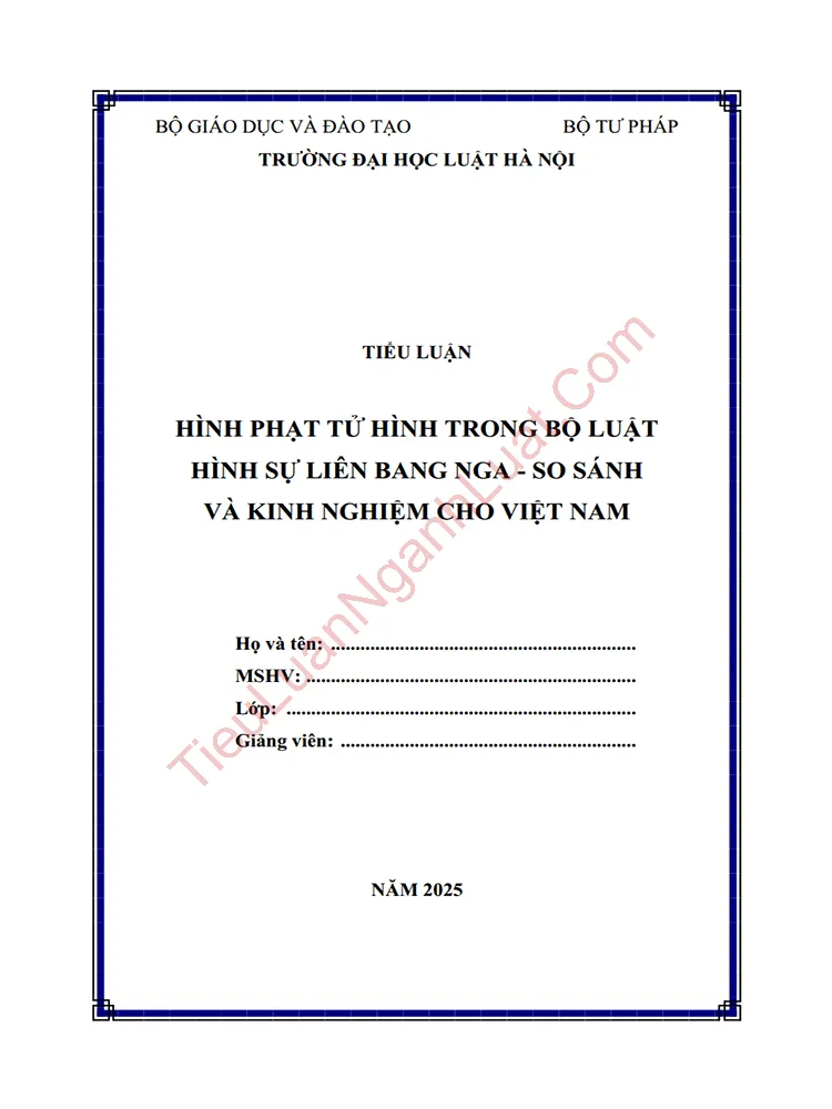 Tiểu luận: Hình phạt tử hình trong Bộ luật Hình sự Liên Bang Nga và Kinh nghiệm cho Việt Nam